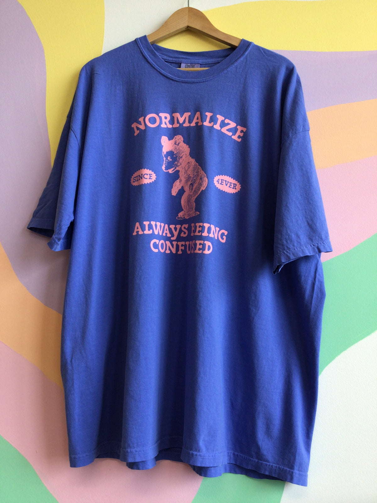 Normalize Always Being Confused T-shirt