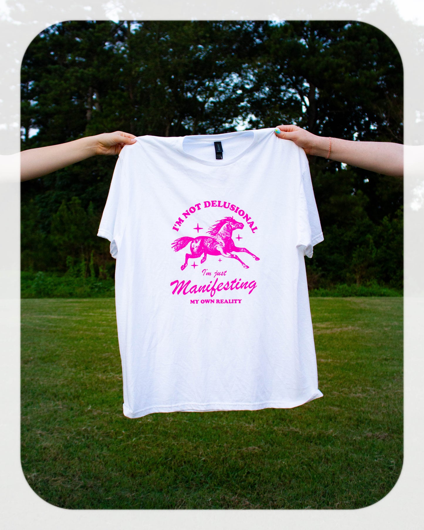 “I’m Not Delusional…” Shirt