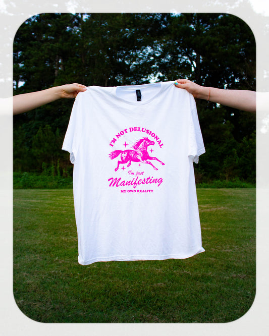 “I’m Not Delusional…” Shirt