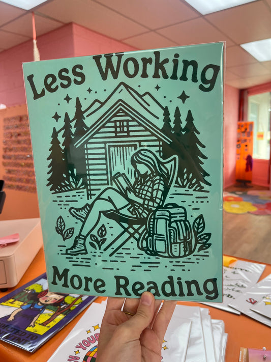 Less Working More Reading 8.5 x 11 print