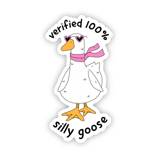 "Verified 100% Silly Goose" Sticker