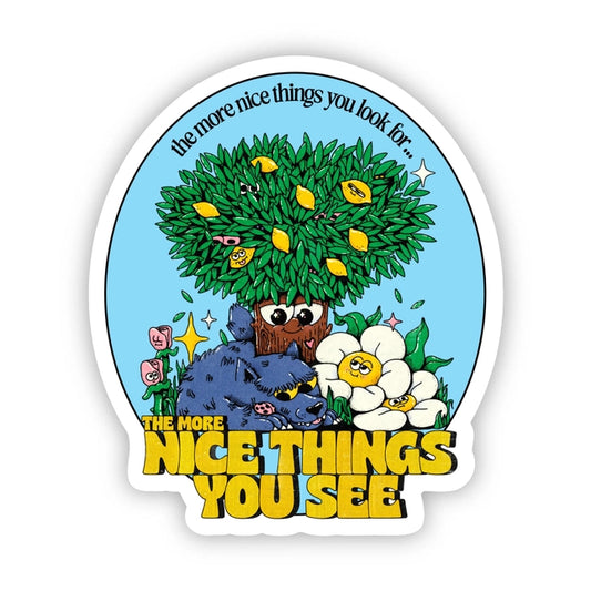 "The More Things You Look For..." Sticker