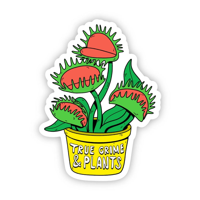 "True Crime and Plants" Sticker