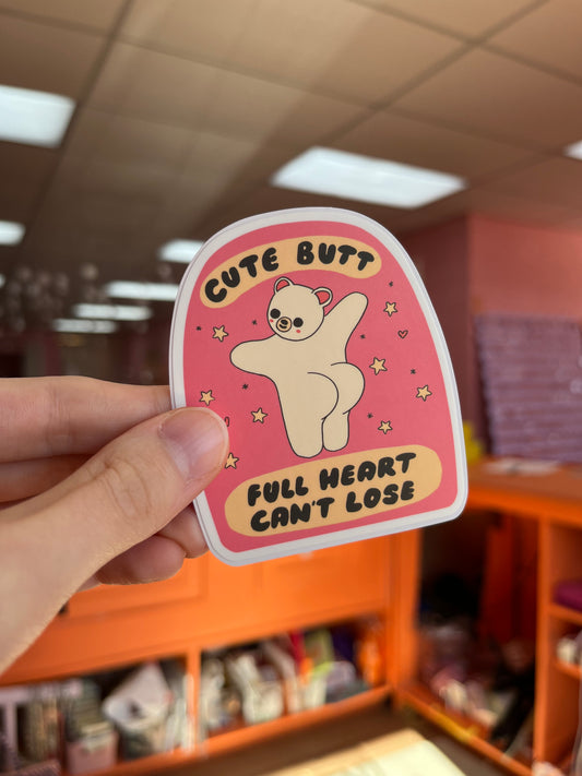 Cute Butt, Full Heart, Can’t Lose Sticker