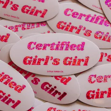 Certified Girl's Girl