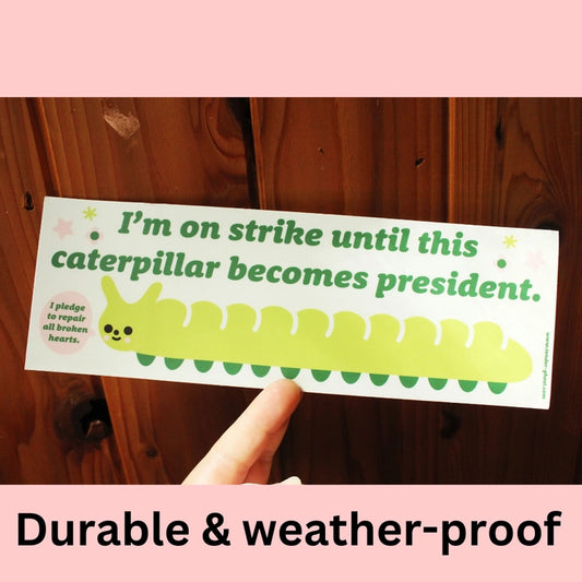 "I'm on Strike" Caterpillar Bumper Sticker