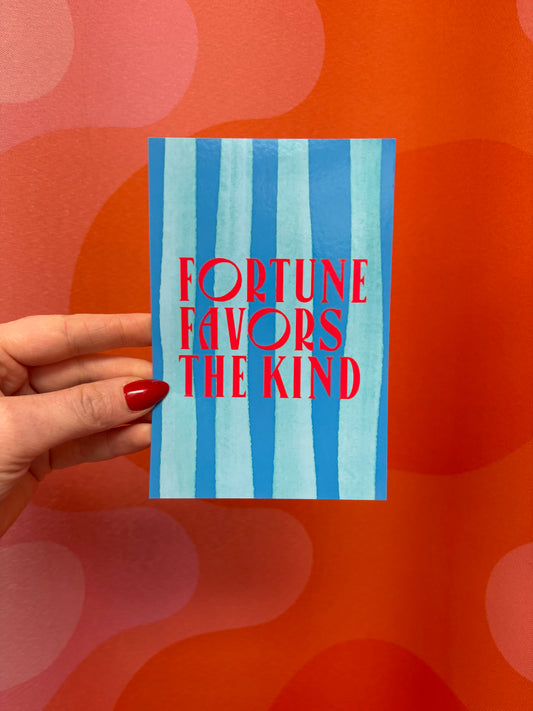 Fortune Favors the Kind Post Card