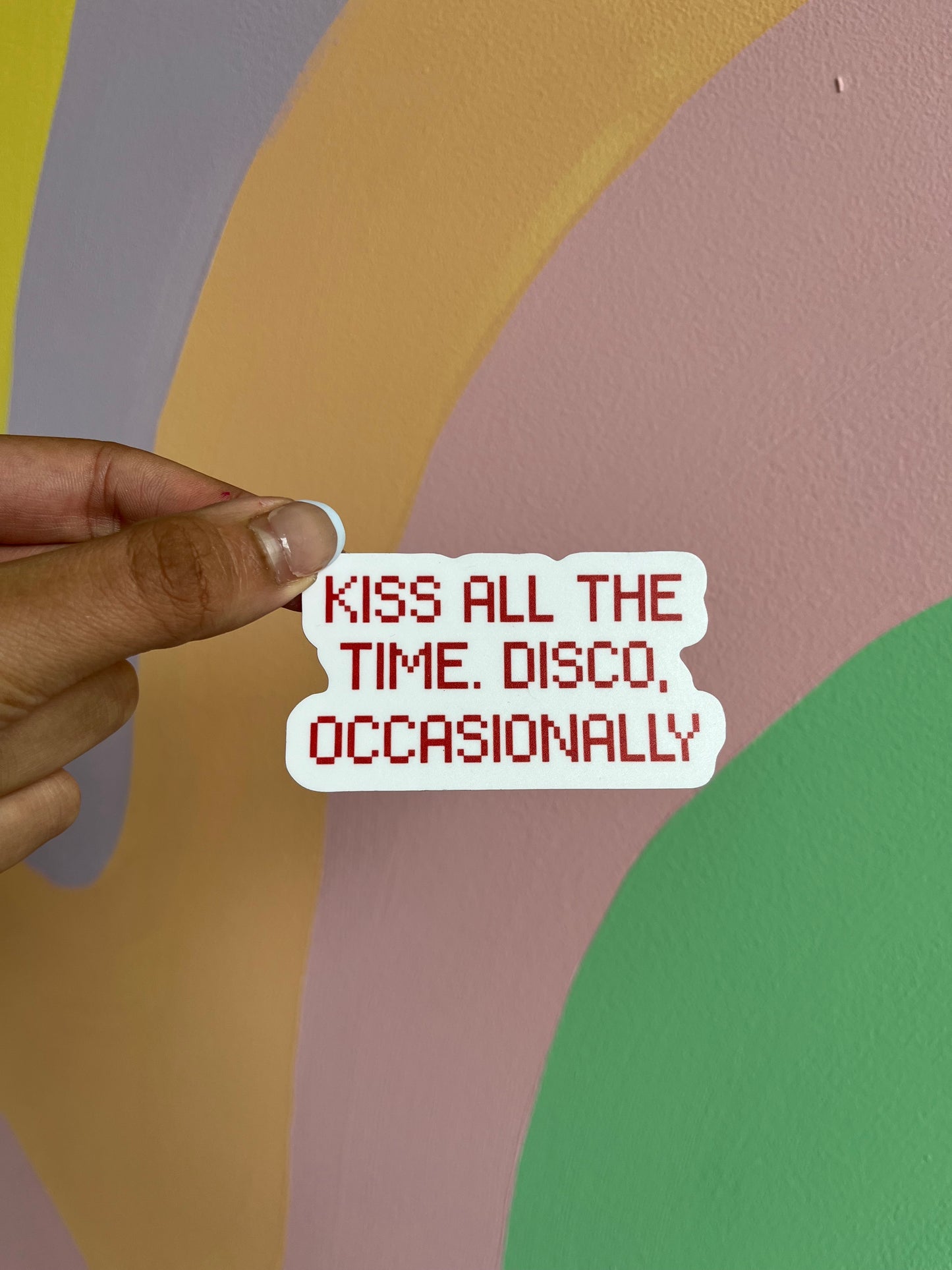 Kiss All The Time, Disco Occasionally Sticker