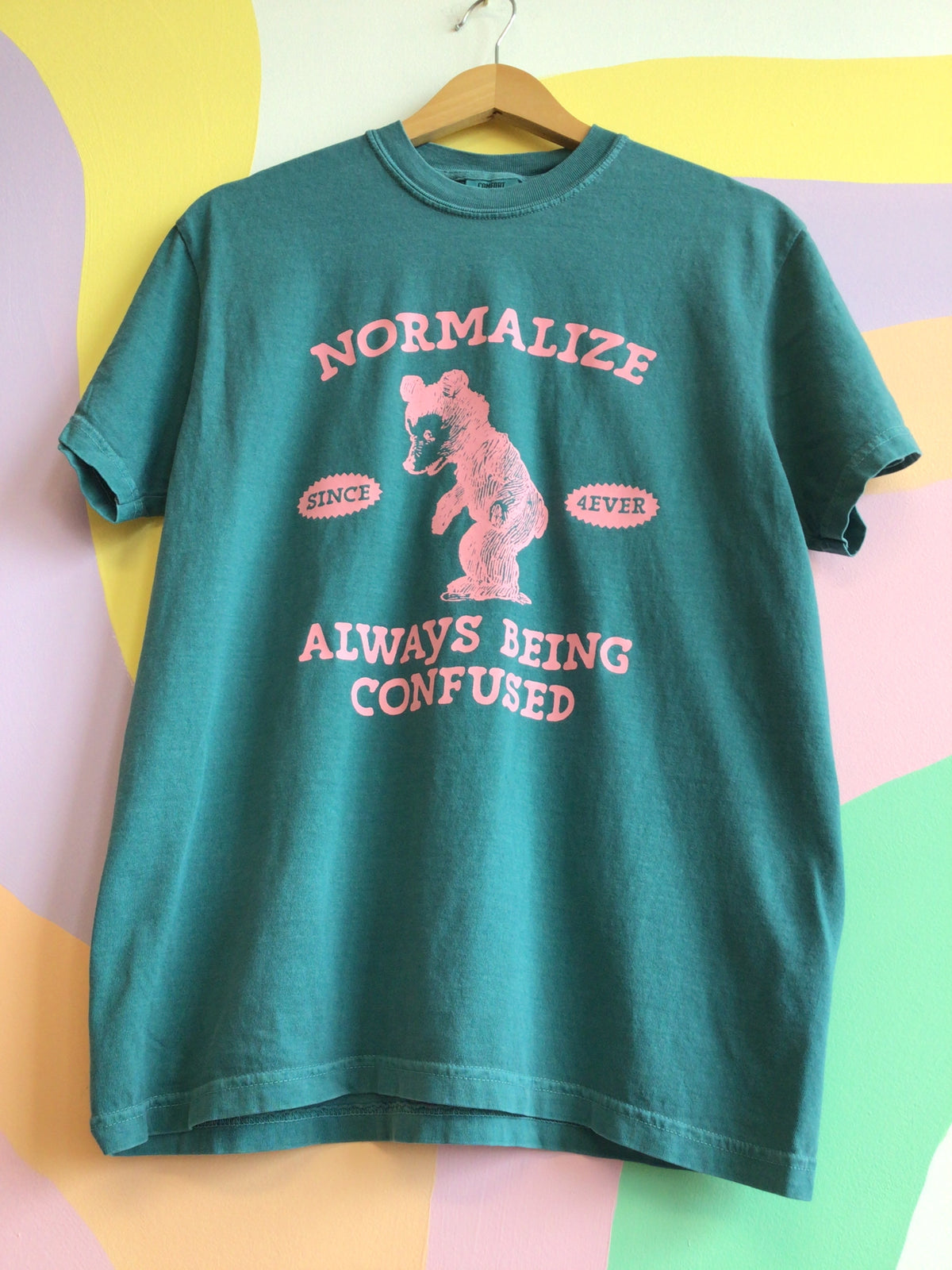 Normalize Always Being Confused T-shirt