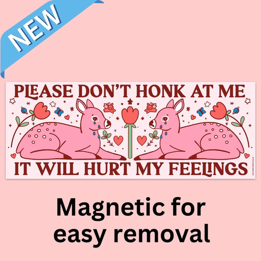 "Please Don't Honk at Me" Magnetic Bumper Sticker