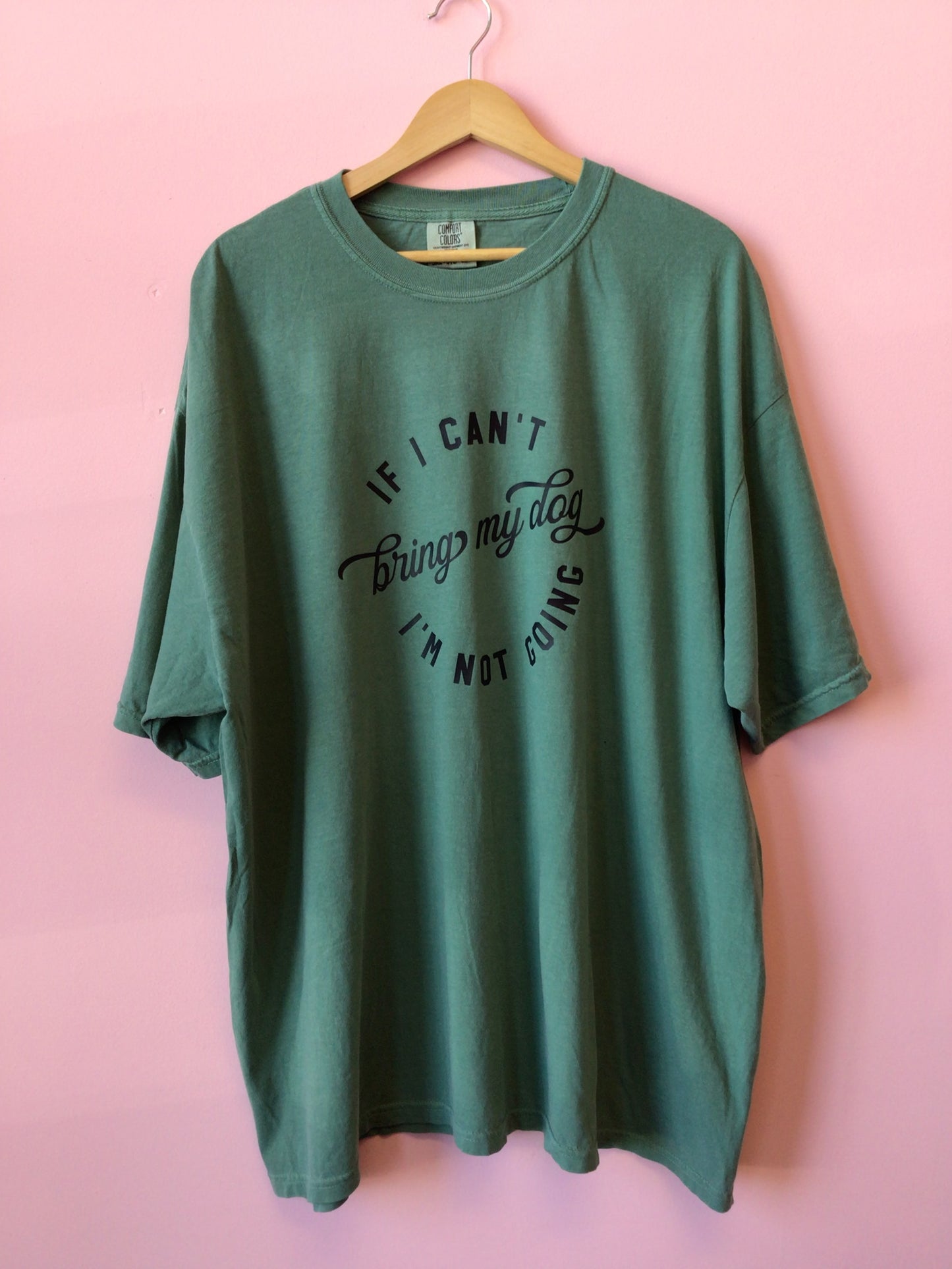 "If I Can't Bring My Dog" Shirt