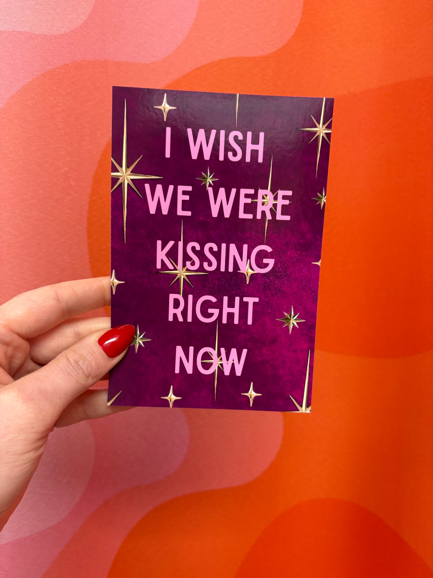 I Wish We Were Kissing Right Now Post Card