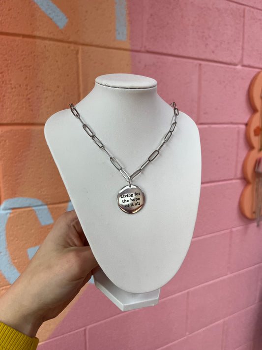 "Living for the Hope of it all" Engraved Stainless Steel Statement Necklace