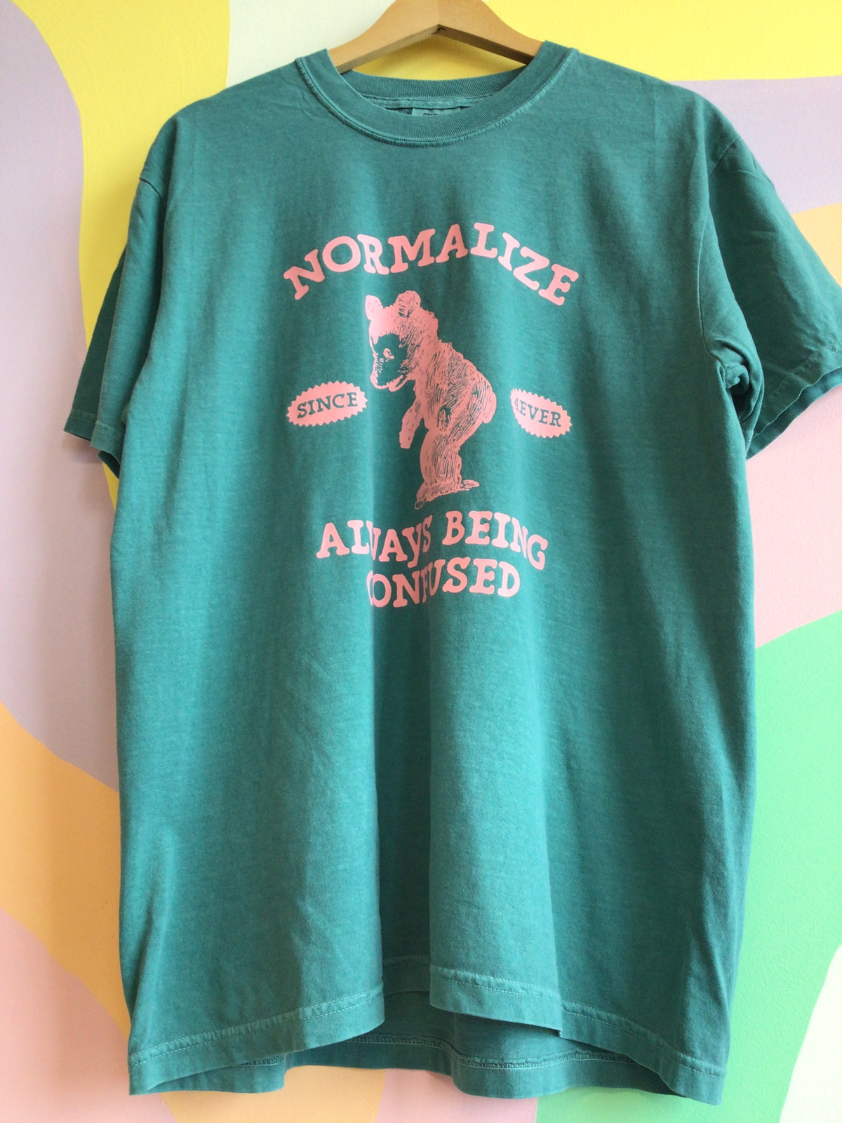 Normalize Always Being Confused T-shirt