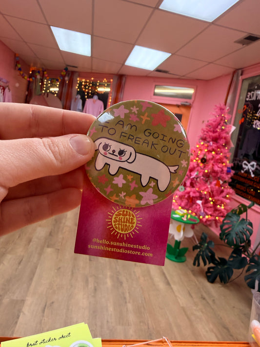 “I am going to freak out” Pin