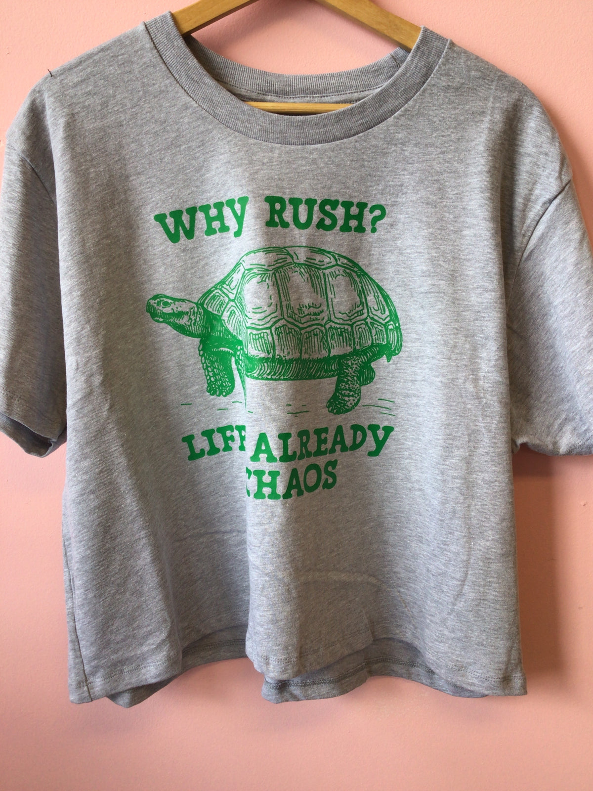 "Why Rush? Life's Already a Chaos" T-Shirt