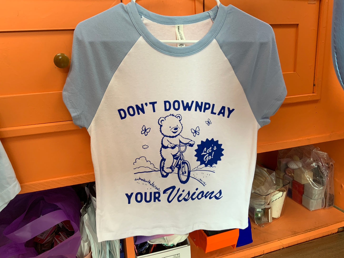 Don't Downplay Your Visions T-Shirt