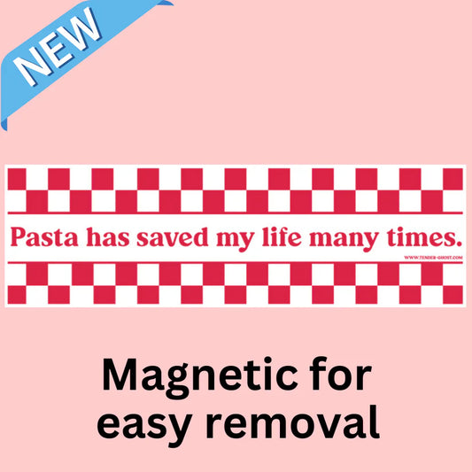 "Pasta Has Saved My Life Many Times." - Magnetic Bumper Sticker