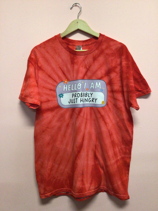 Probably Just Hungry Shirt