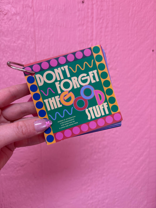 Don’t Forget The Good Stuff Affirmation Cards