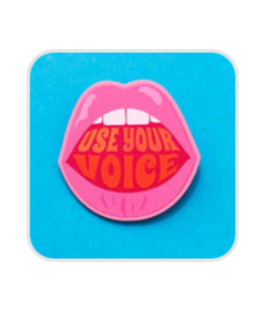 Use Your Voice acrylic pin
