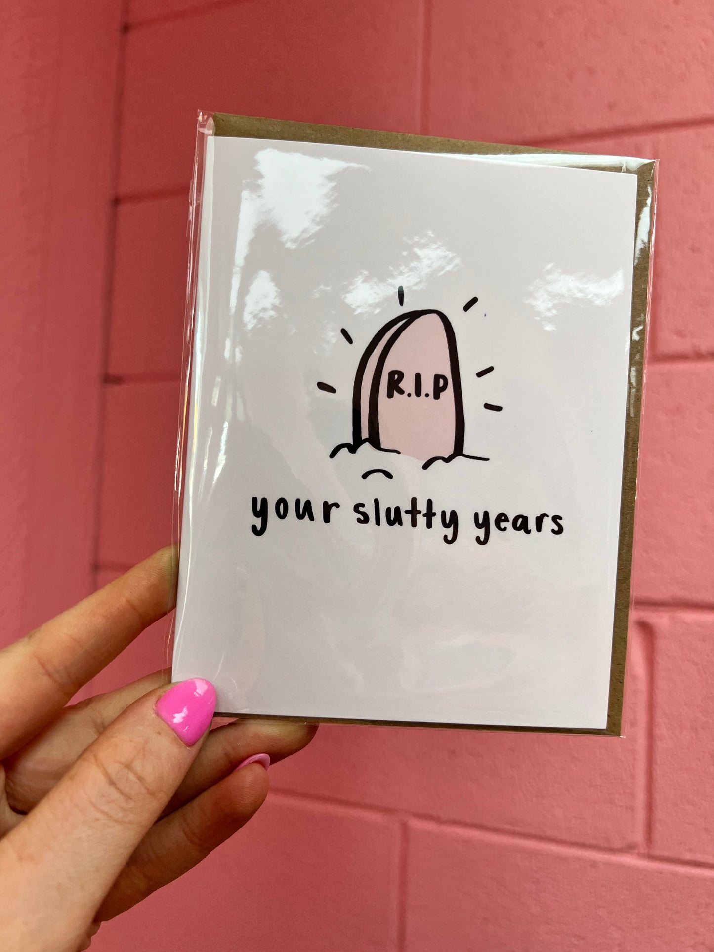 RIP Your Slutty Years-Greeting Card