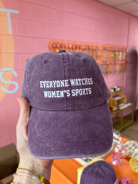 Everyone Watches Women’s Sports Embroidered Hat