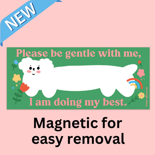 Be Gentle Bumper Magnet