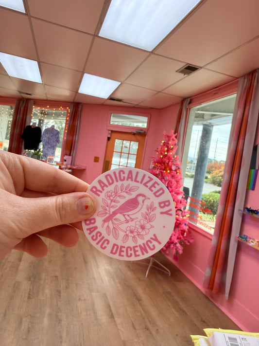 “Radicalized by Basic Decency” Sticker