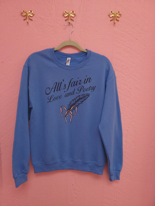 "All’s Fair In Love And Poetry" Crewneck