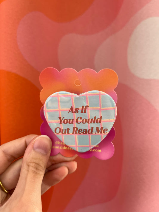 As if You Could Out Read Me Pin