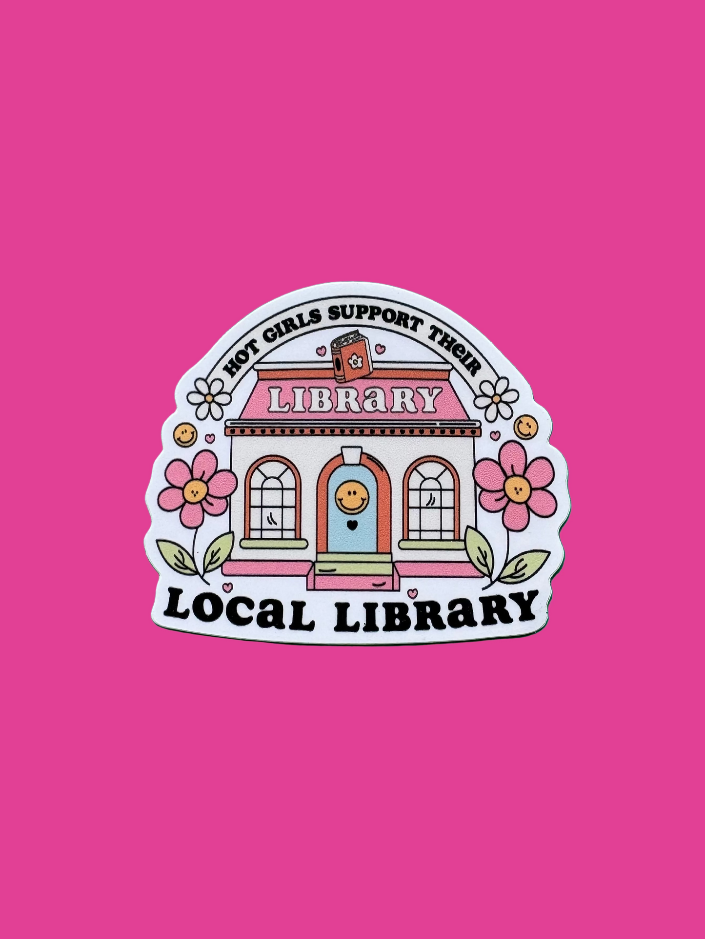 “Hot Girls Support Their Local Library” Sticker
