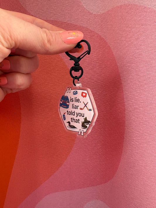 “Is Lie. liar Told You That” Heated Rivalry Bag Charm