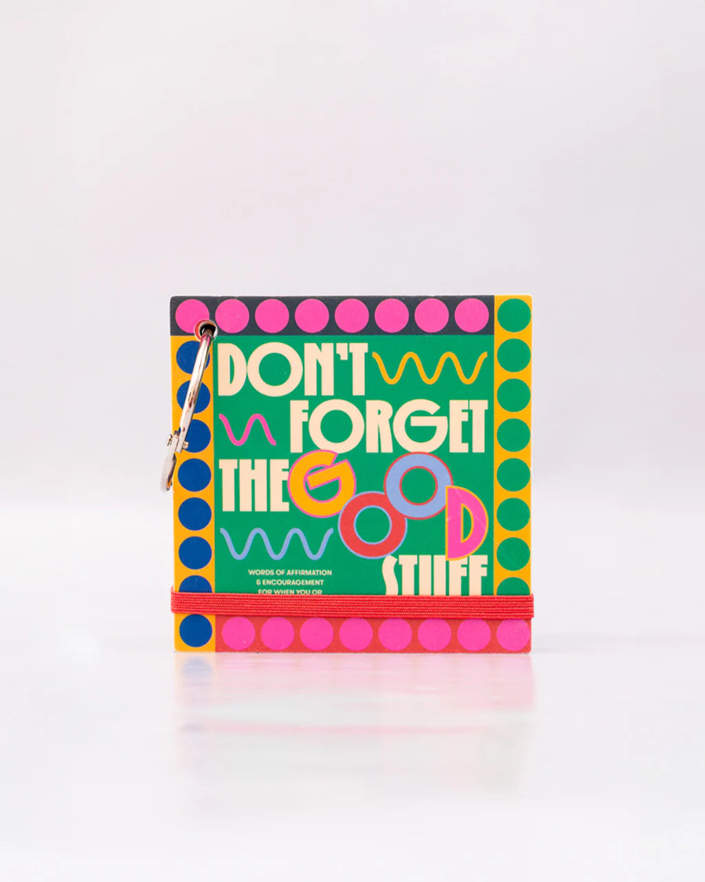 DON'T FORGET THE GOOD STUFF: AFFIRMATION CARD SET