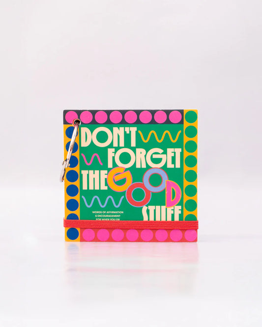 DON'T FORGET THE GOOD STUFF: AFFIRMATION CARD SET