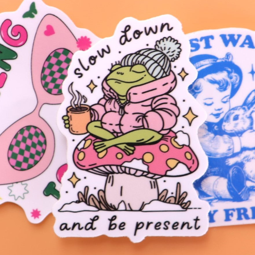 "Slow Down and Be Present" Sticker