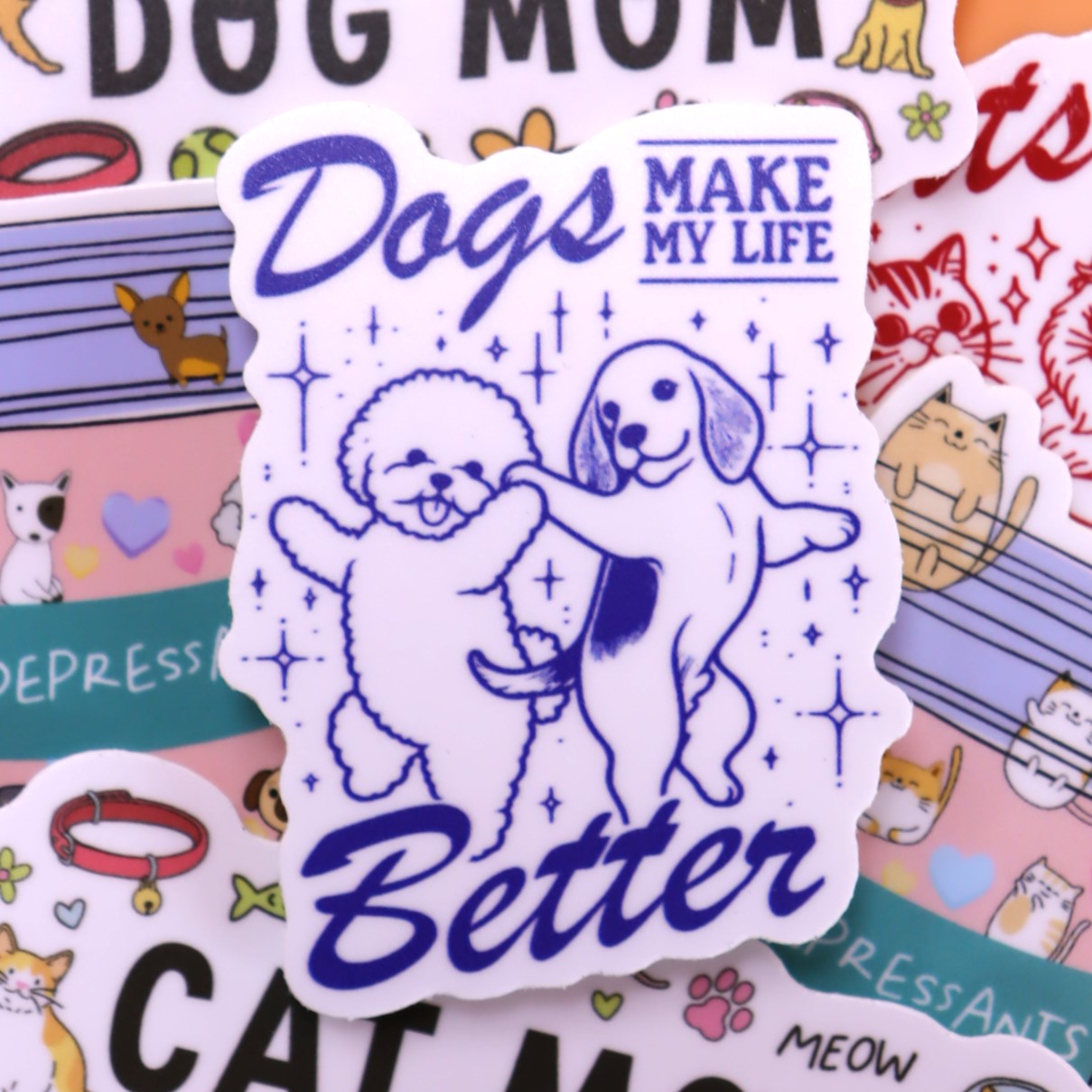 Cats or Dogs "Make my Life Better" Sticker