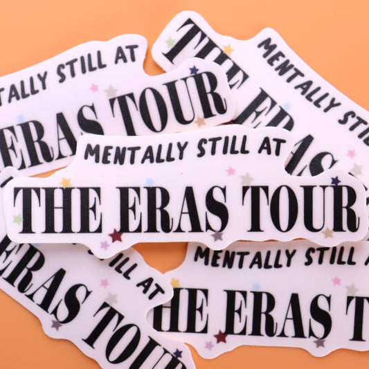 "...Still at the Eras Tour" Sticker