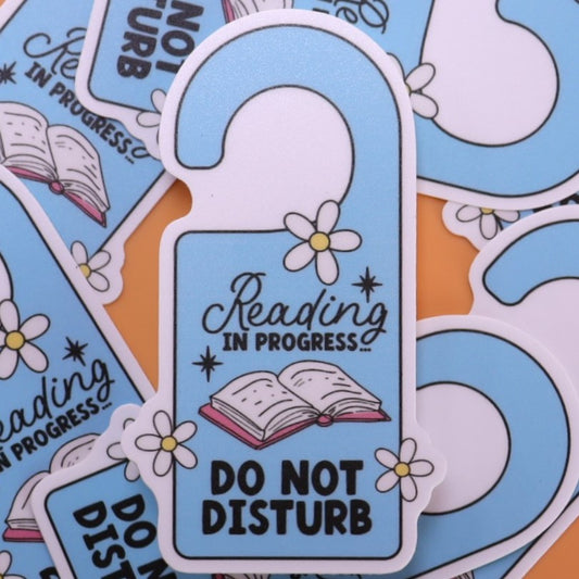 "Reading in Progress...Do Not Disturb" Sticker