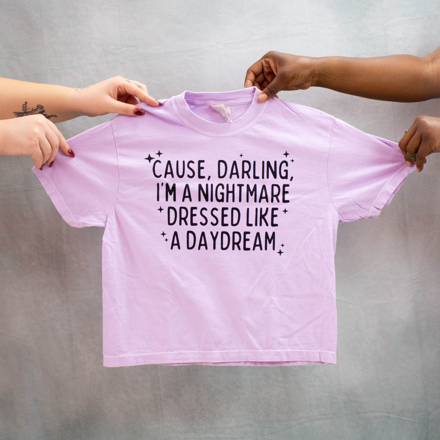 Cause, Darling I’m a Nightmare Dressed Like a Daydream Shirt