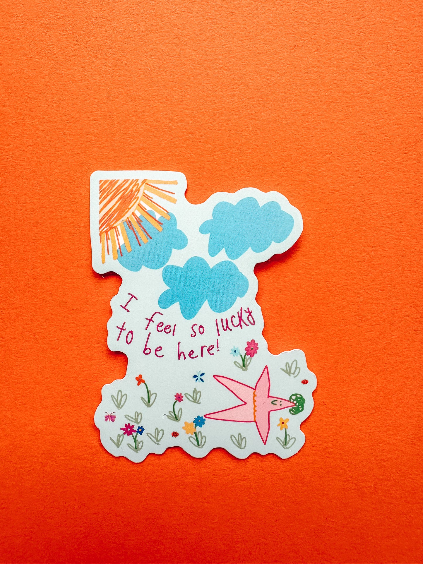 "I Feel So Lucky to be Here" Colorful Vinyl Sticker