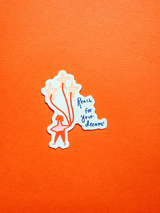 "Reach for Your Dreams" Vinyl Sticker