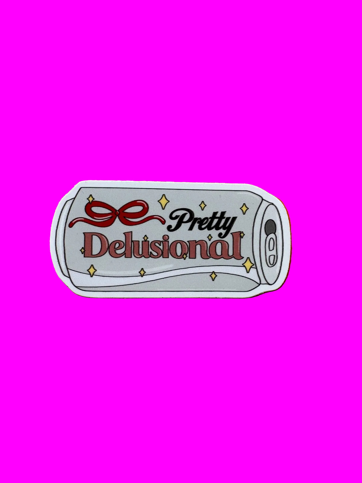 “Pretty Delusional” Sticker