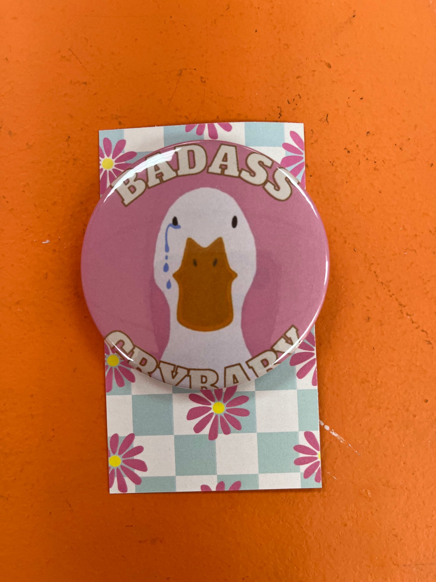 Badass Crybaby pin-back button