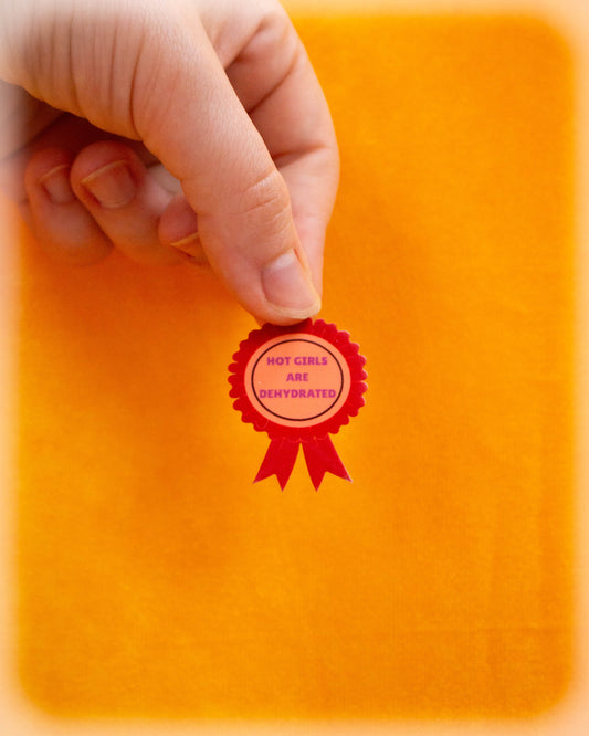 "Hot Girls Are Dehydrated" Pin