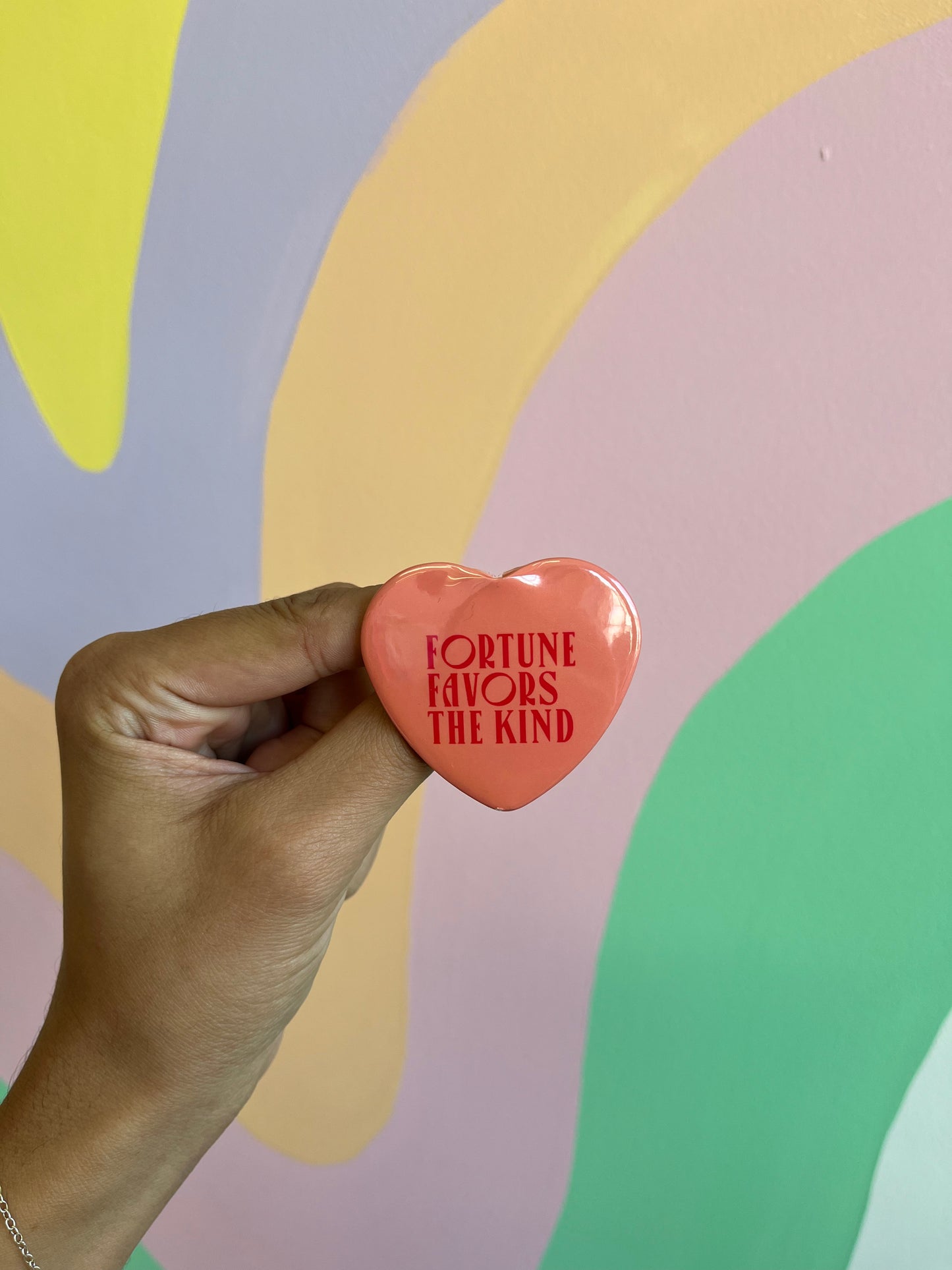 Fortune Favors The Kind Pin