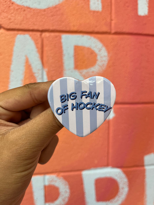 Big Fan of Hockey Pin