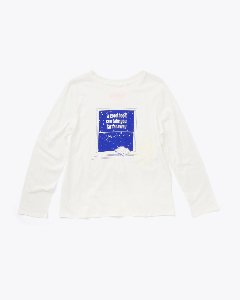 "A Good Book Can Take you Far Away" 100% Cotton Long Sleeve