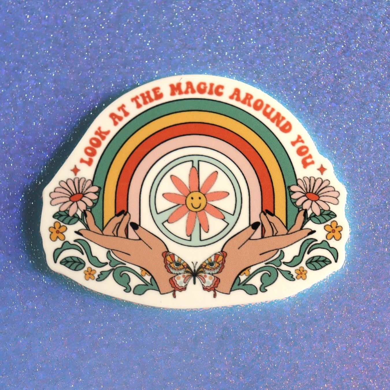 "Look At the Magic Around You" Sticker