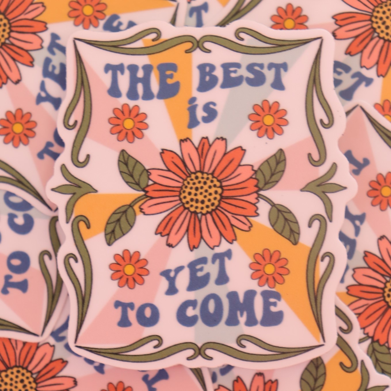 "The Best is Yet to Come" Sticker